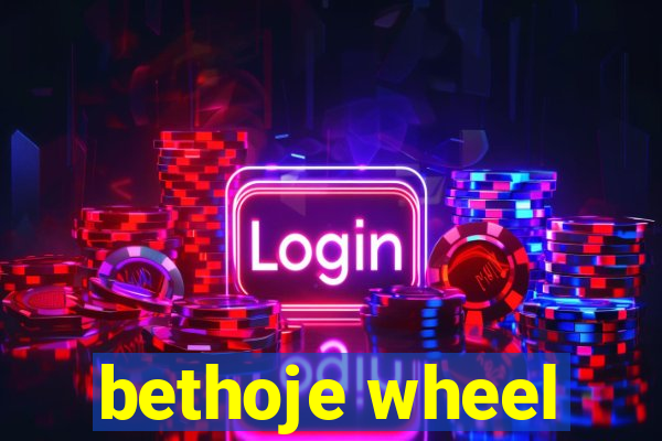 bethoje wheel